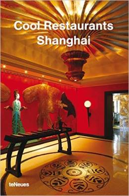 Cool Restaurants - Shanghai